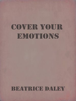 cover image of Cover Your Emotions